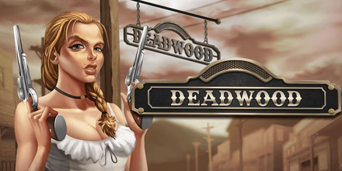 Energi Wild Barat Liar Menyatukan Slot Deadwood