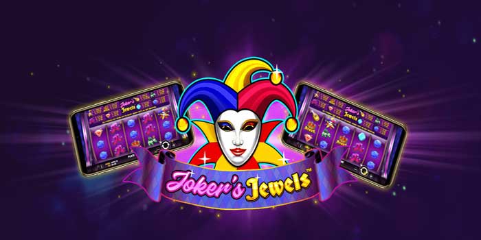 Main Slot Online Joker’s Jewels Dan Menangkan Hadiah Instan