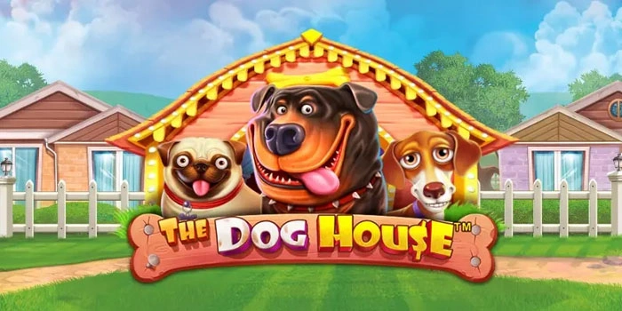 Slot Online The Dog House: Keseruan & Jackpot Menggemaskan